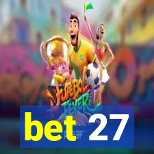 bet 27